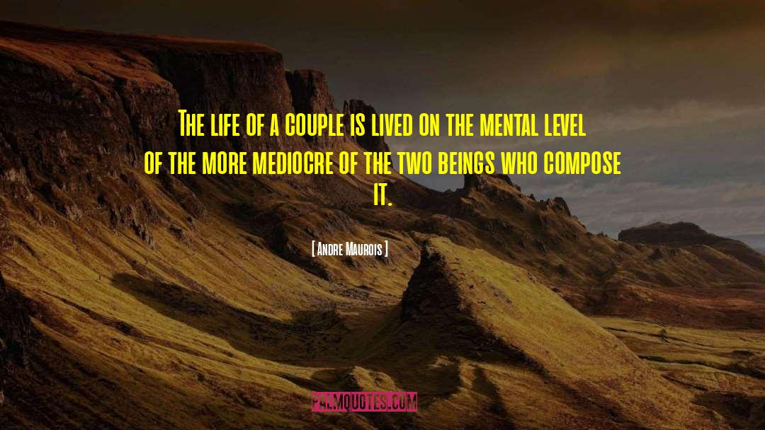Andre Maurois Quotes: The life of a couple