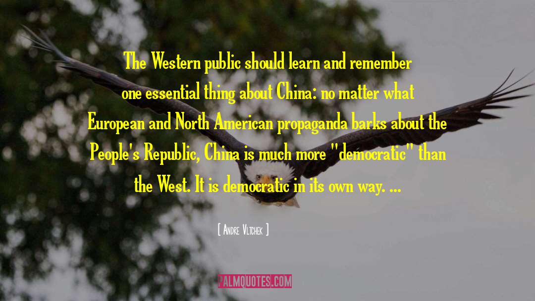 Andre Vltchek Quotes: The Western public should learn