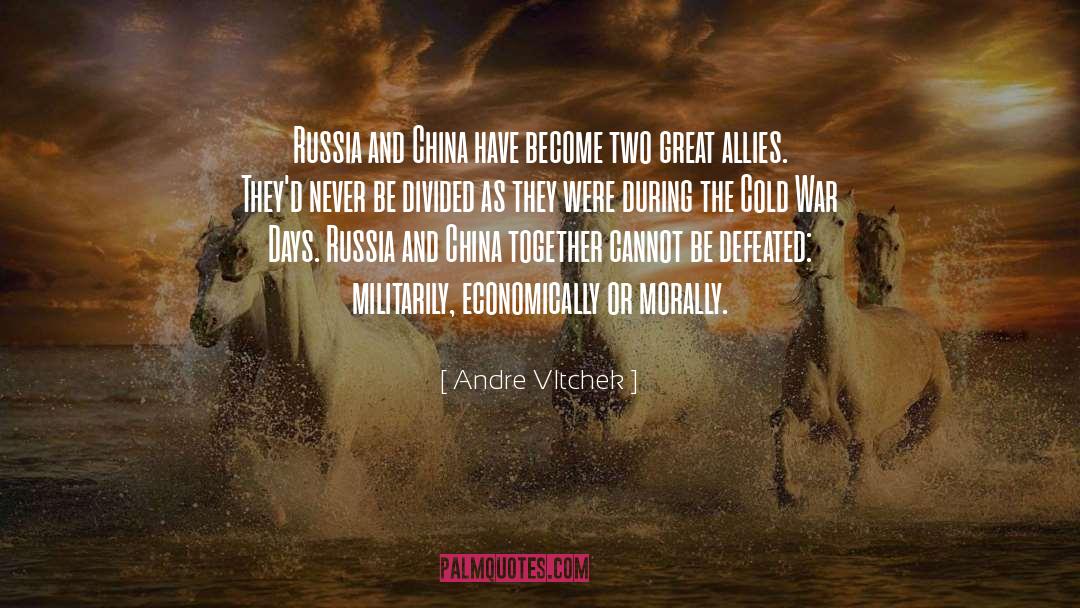 Andre Vltchek Quotes: Russia and China have become