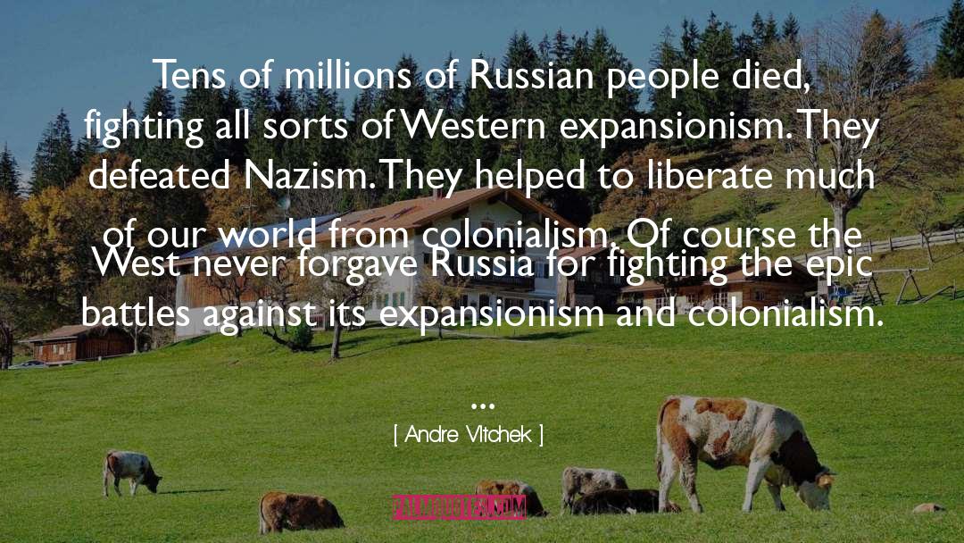 Andre Vltchek Quotes: Tens of millions of Russian