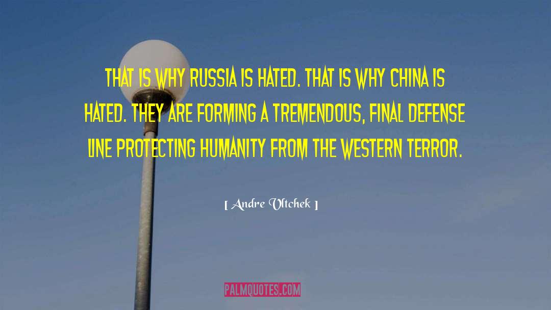 Andre Vltchek Quotes: That is why Russia is