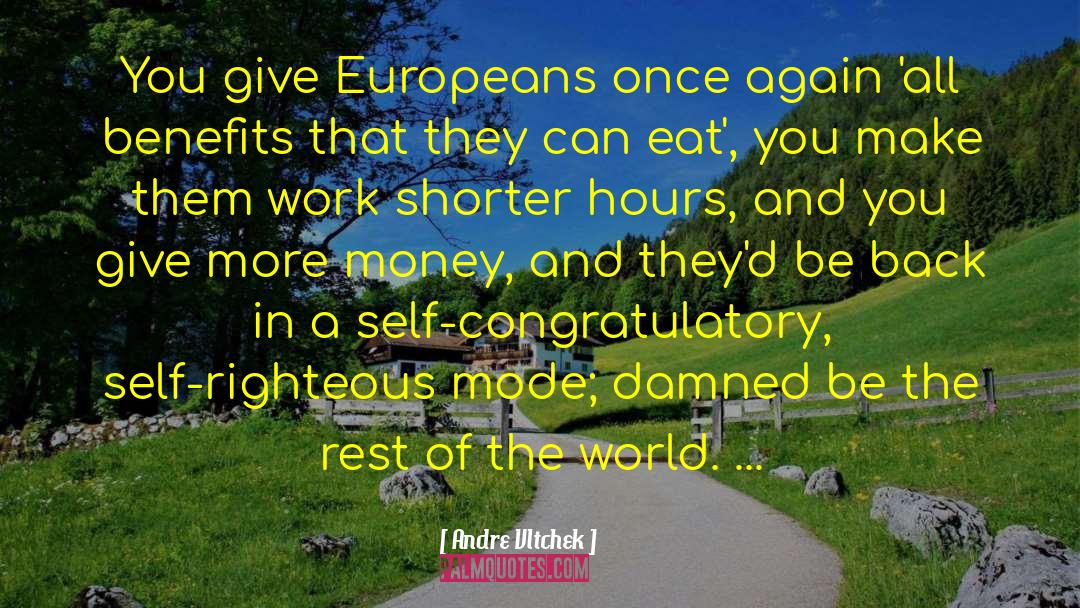 Andre Vltchek Quotes: You give Europeans once again