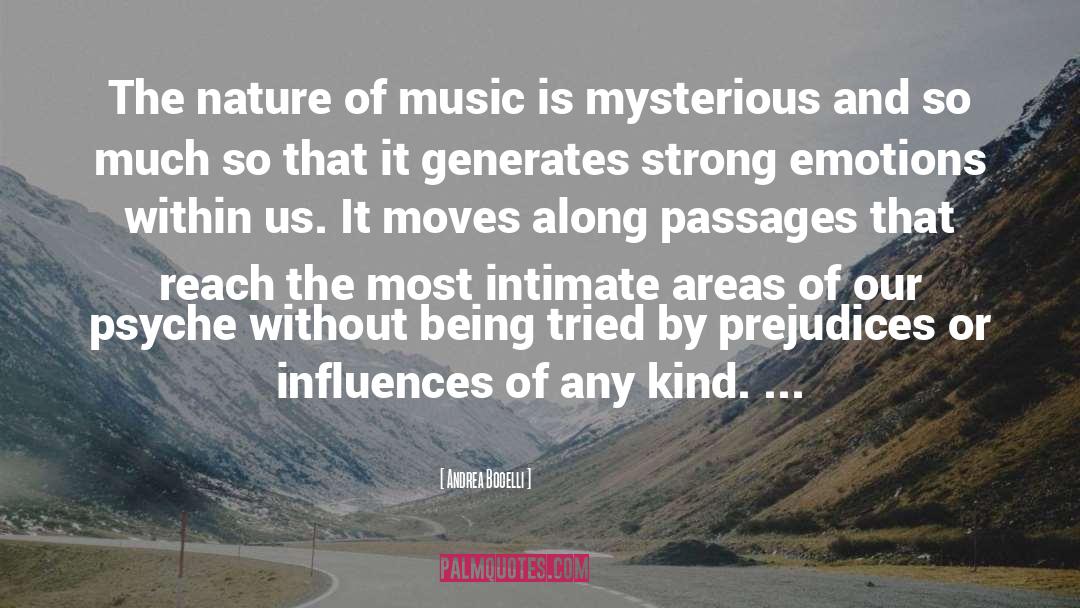 Andrea Bocelli Quotes: The nature of music is