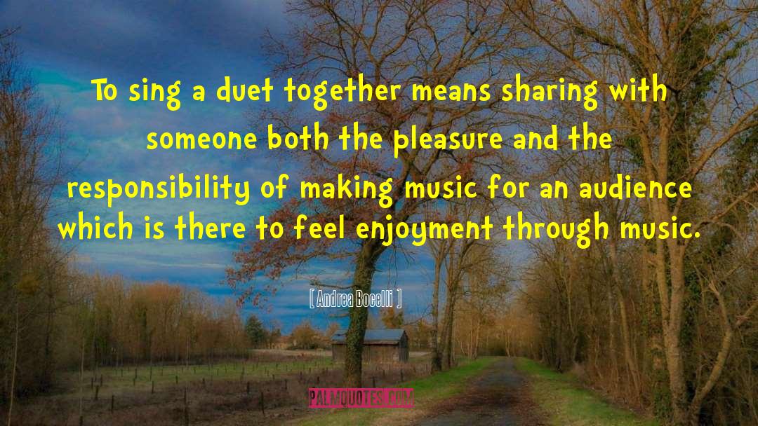 Andrea Bocelli Quotes: To sing a duet together