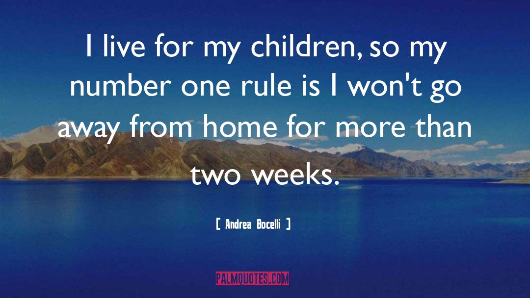 Andrea Bocelli Quotes: I live for my children,