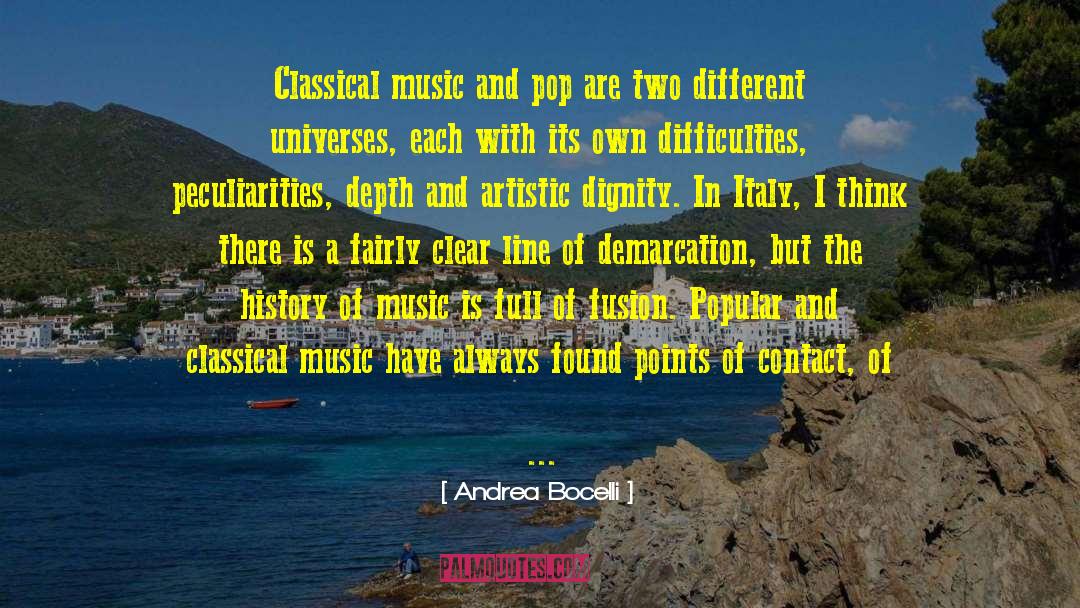 Andrea Bocelli Quotes: Classical music and pop are