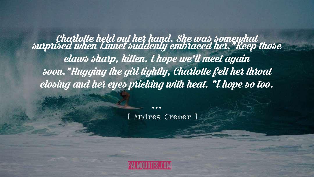 Andrea Cremer Quotes: Charlotte held out her hand.