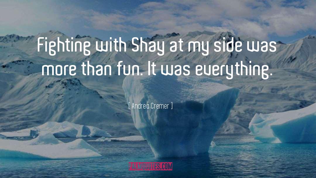 Andrea Cremer Quotes: Fighting with Shay at my