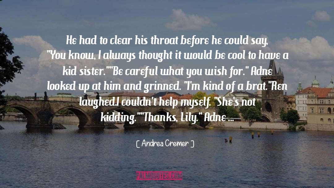 Andrea Cremer Quotes: He had to clear his