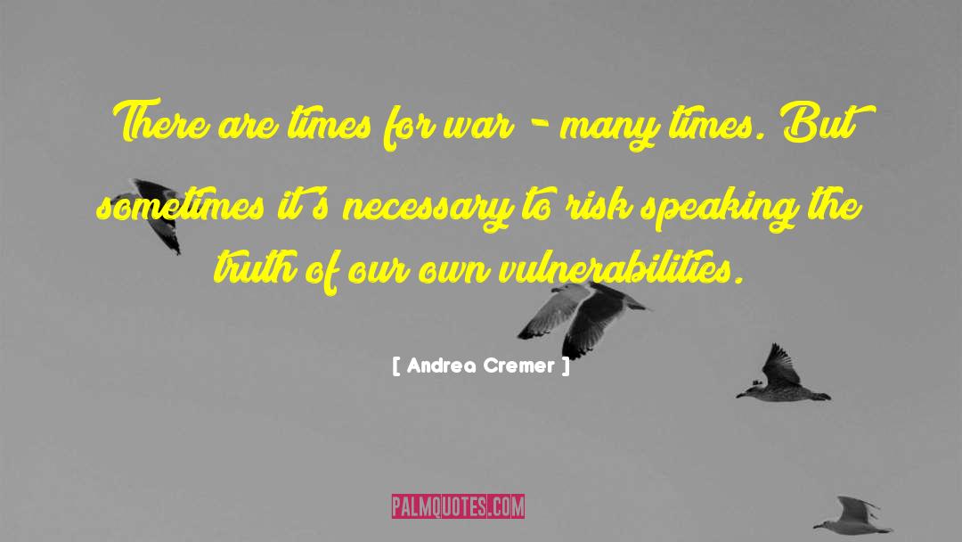 Andrea Cremer Quotes: There are times for war