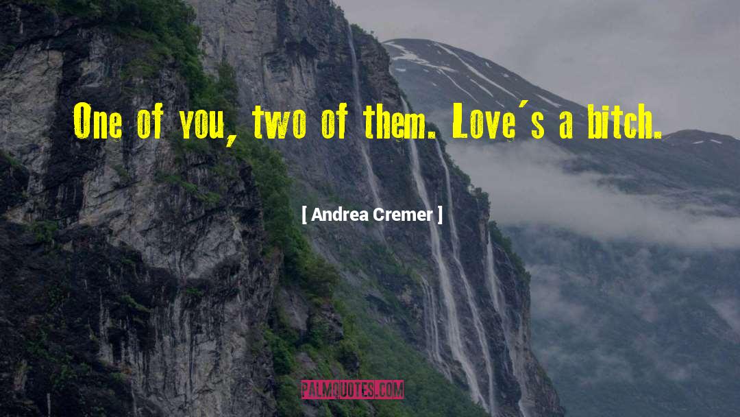 Andrea Cremer Quotes: One of you, two of