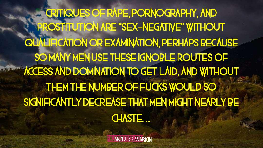 Andrea Dworkin Quotes: Critiques of rape, pornography, and