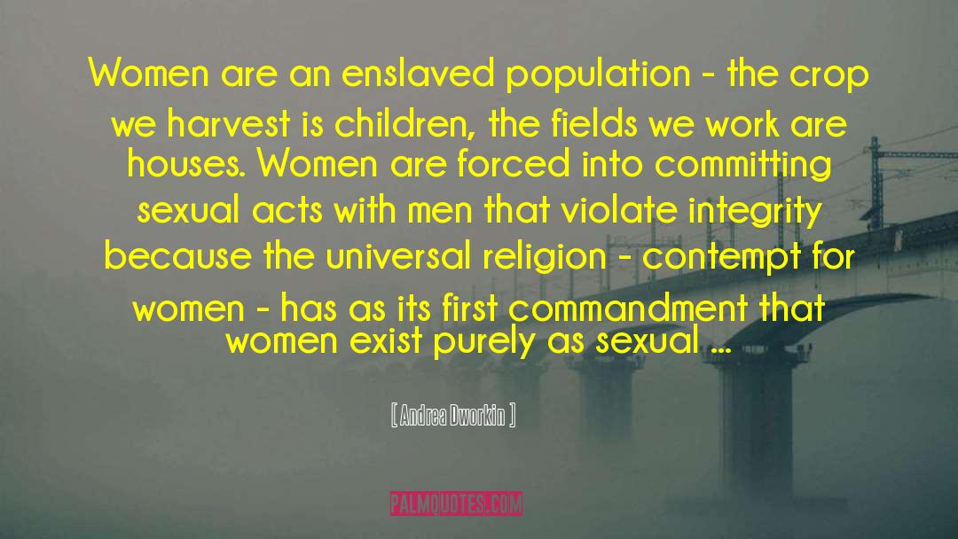 Andrea Dworkin Quotes: Women are an enslaved population