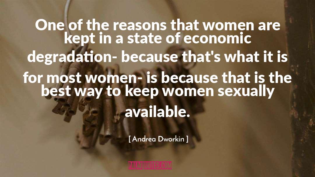 Andrea Dworkin Quotes: One of the reasons that