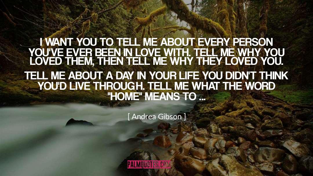 Andrea Gibson Quotes: I WANT YOU TO TELL