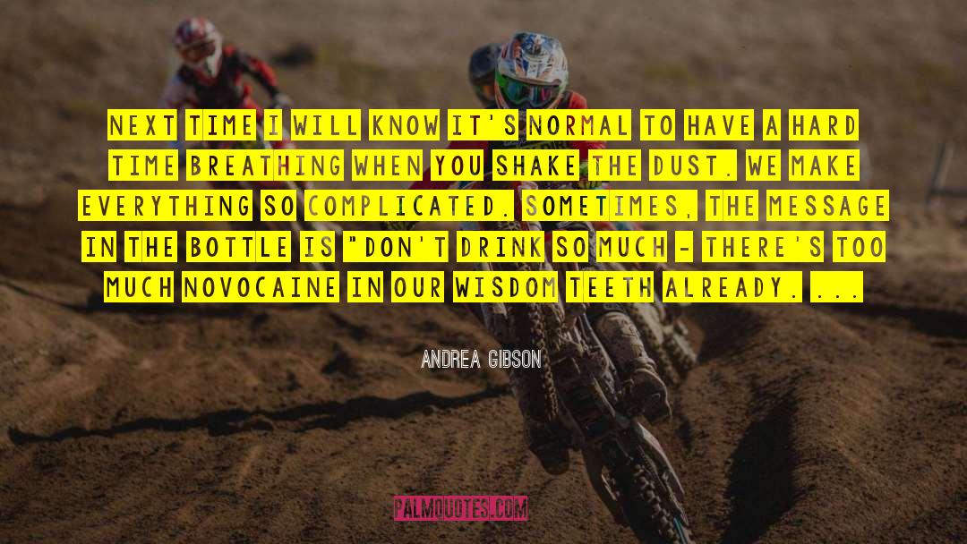 Andrea Gibson Quotes: Next time I will know