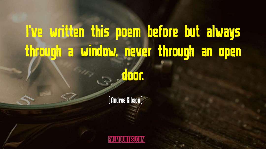 Andrea Gibson Quotes: I've written this poem before