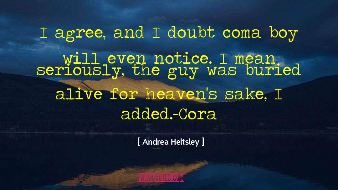 Andrea Heltsley Quotes: I agree, and I doubt