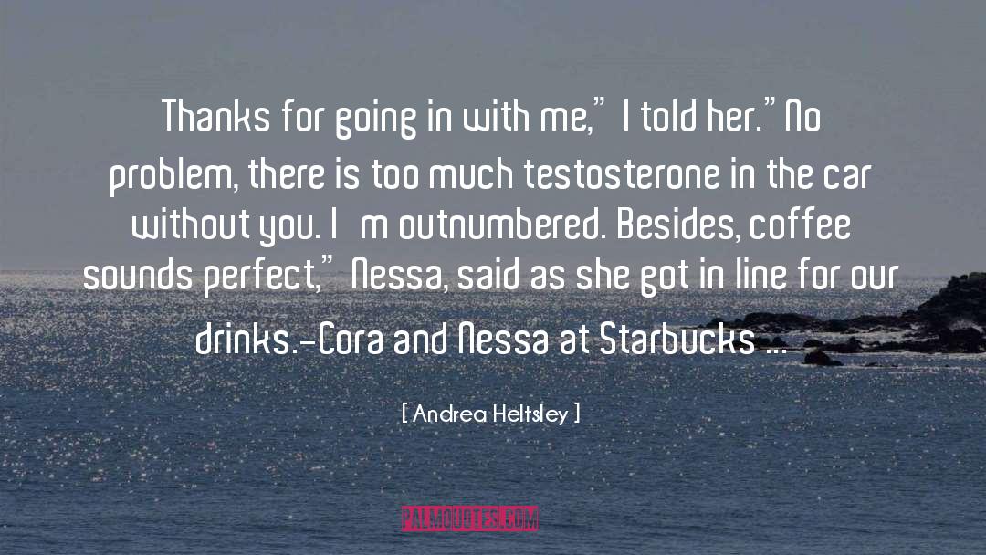 Andrea Heltsley Quotes: Thanks for going in with