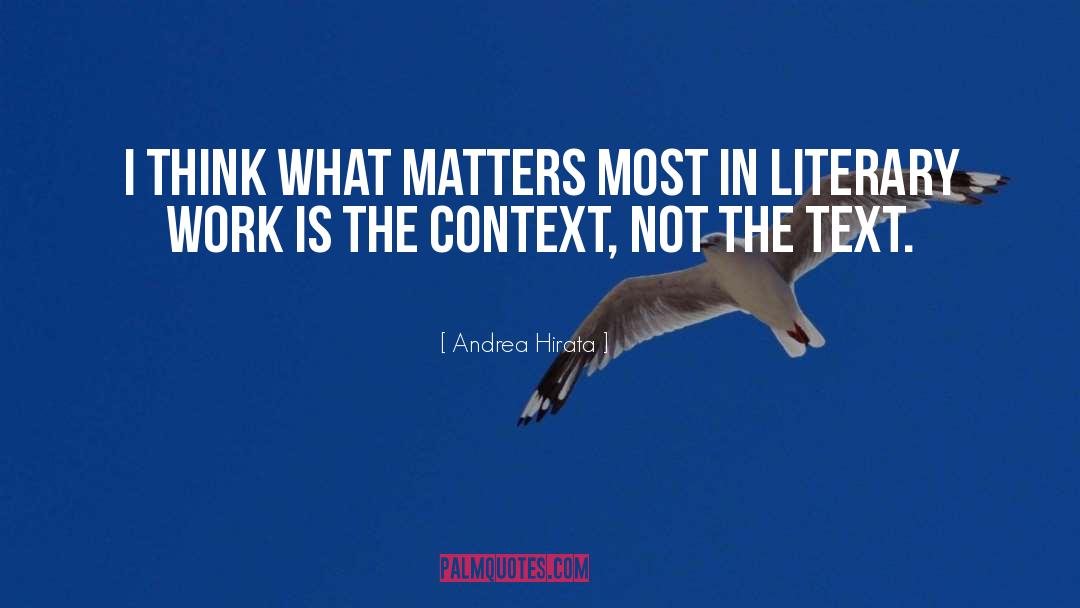 Andrea Hirata Quotes: I think what matters most