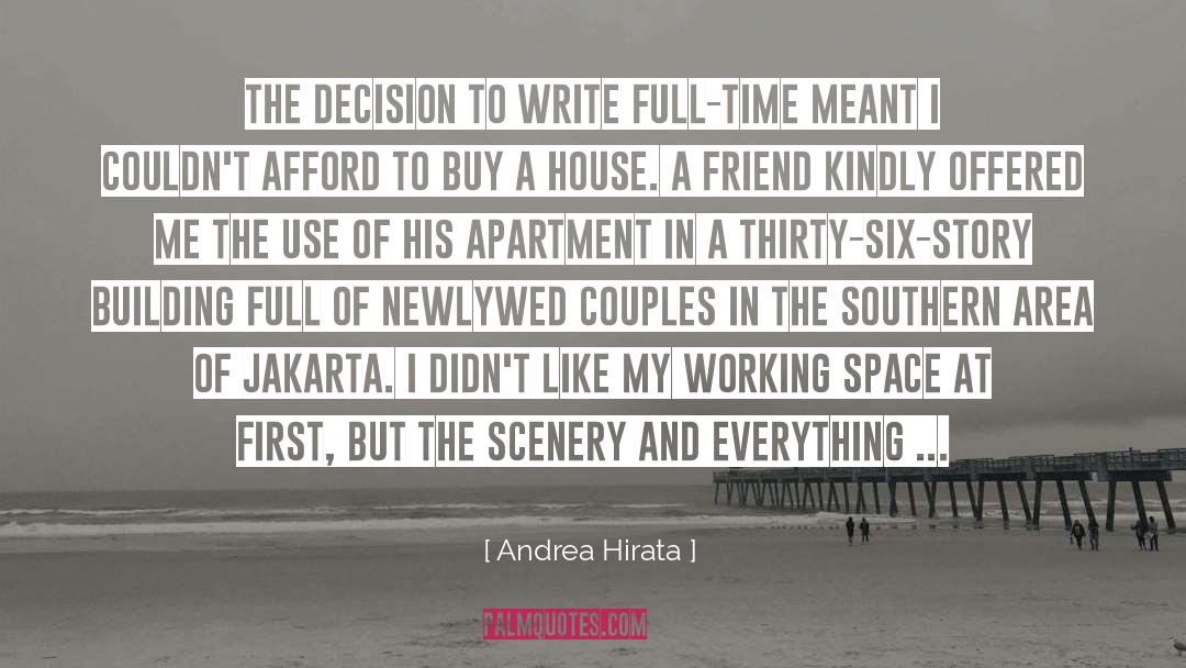 Andrea Hirata Quotes: The decision to write full-time