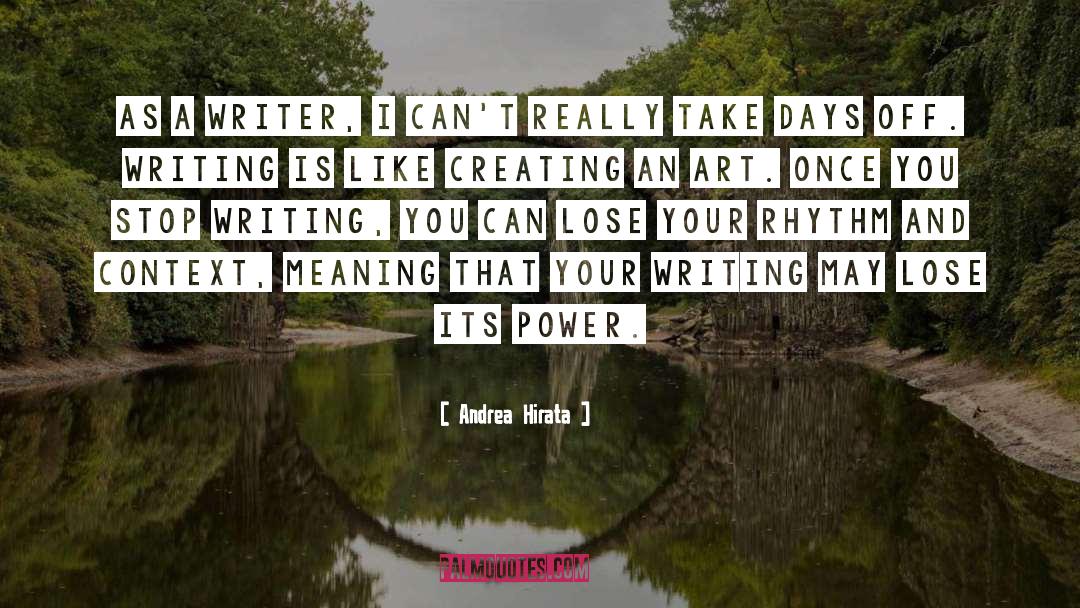 Andrea Hirata Quotes: As a writer, I can't