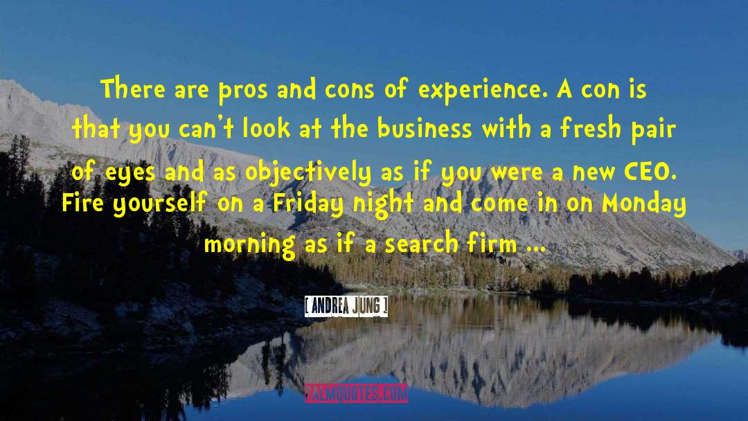 Andrea Jung Quotes: There are pros and cons