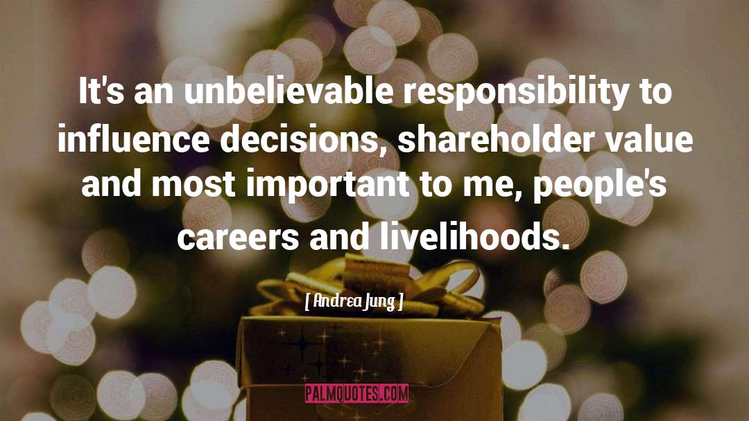 Andrea Jung Quotes: It's an unbelievable responsibility to