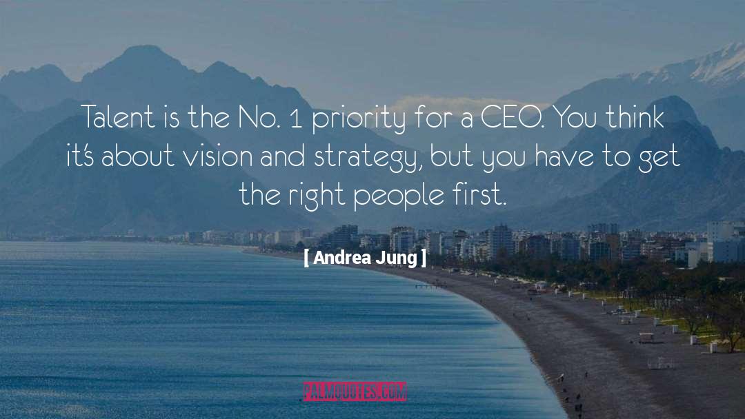 Andrea Jung Quotes: Talent is the No. 1