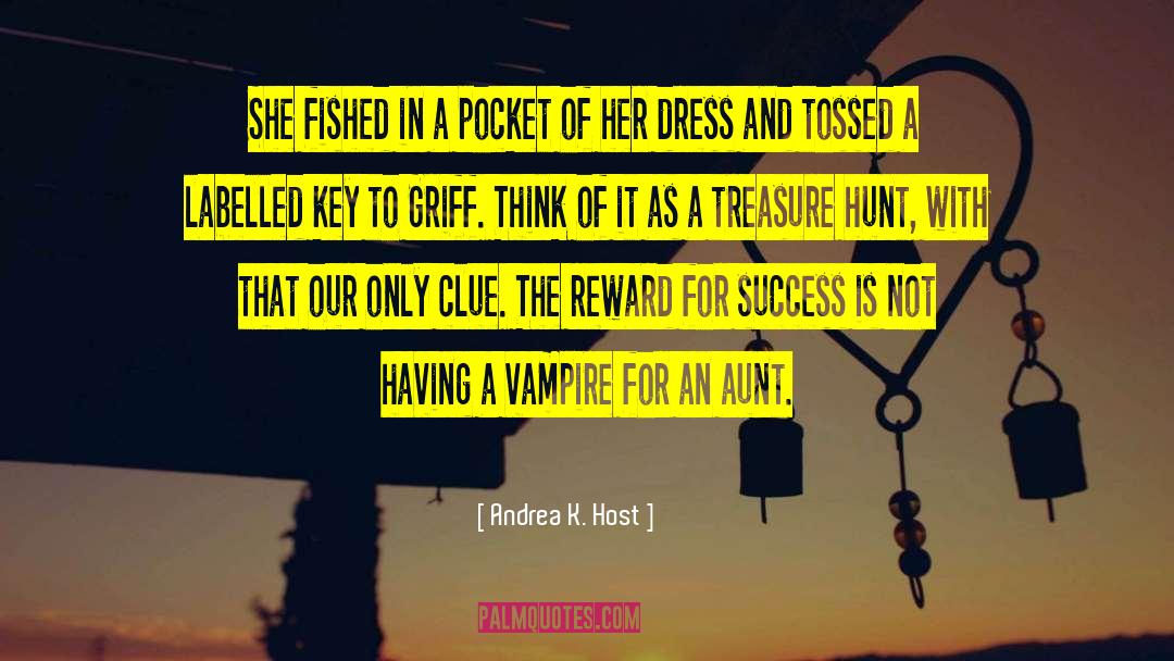 Andrea K. Host Quotes: She fished in a pocket