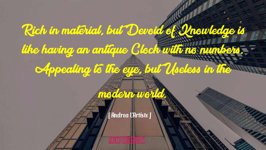 Andrea L'Artiste Quotes: Rich in material, but Devoid