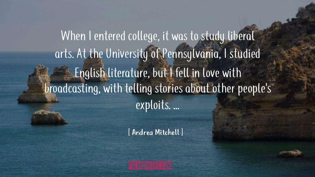 Andrea Mitchell Quotes: When I entered college, it