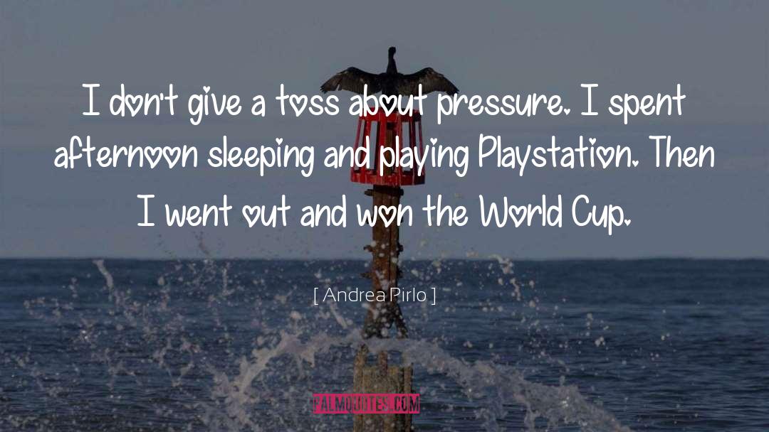 Andrea Pirlo Quotes: I don't give a toss