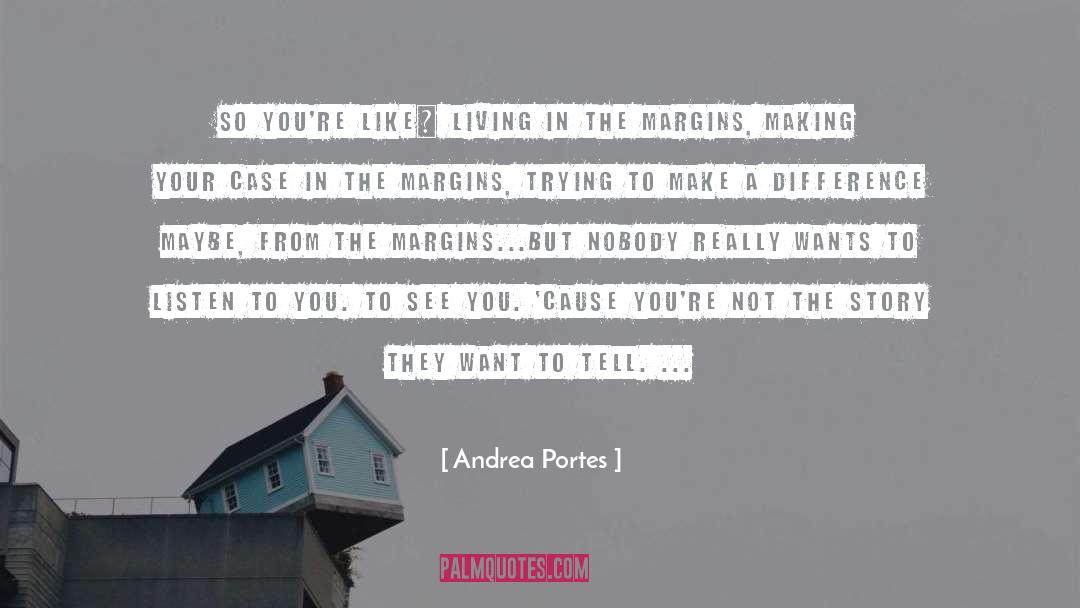 Andrea Portes Quotes: So you're like… living in