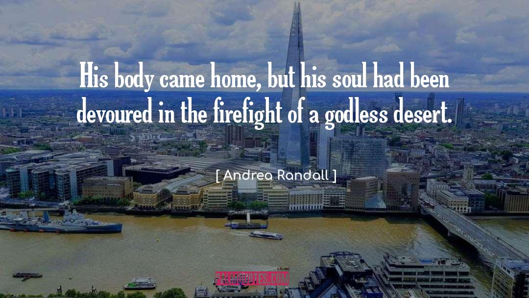 Andrea Randall Quotes: His body came home, but
