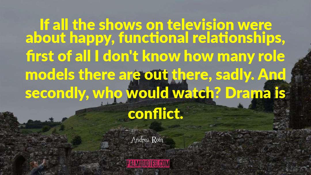 Andrea Roth Quotes: If all the shows on