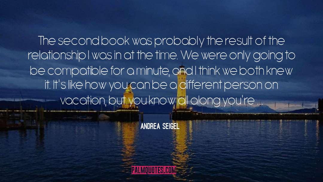 Andrea Seigel Quotes: The second book was probably