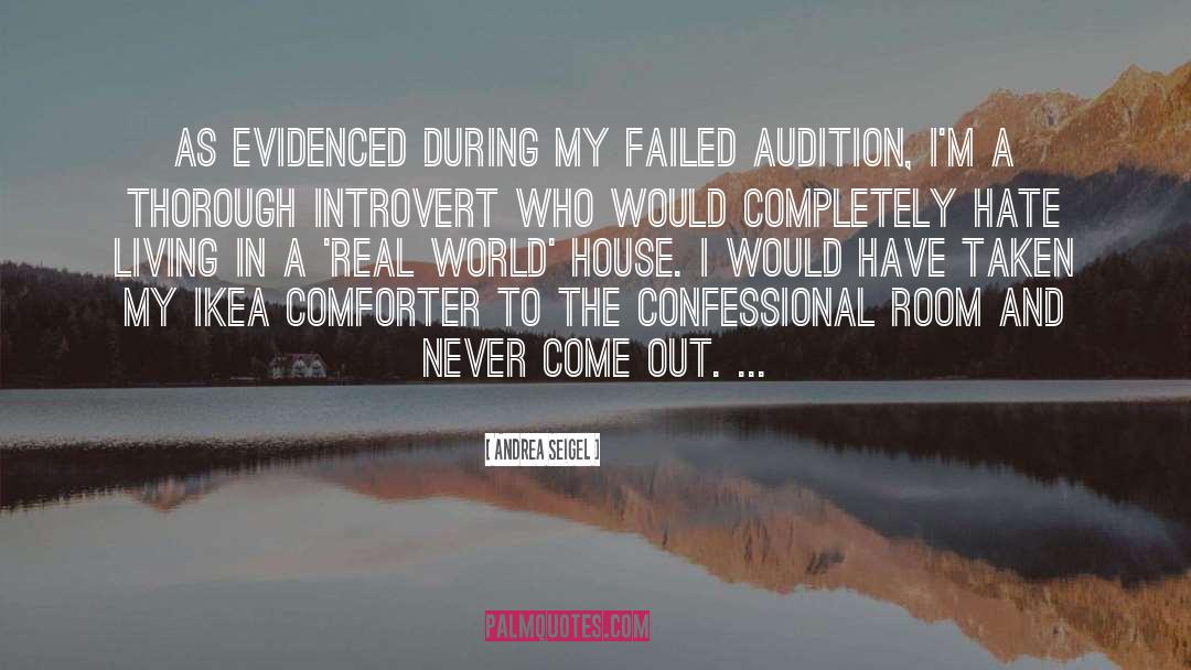 Andrea Seigel Quotes: As evidenced during my failed