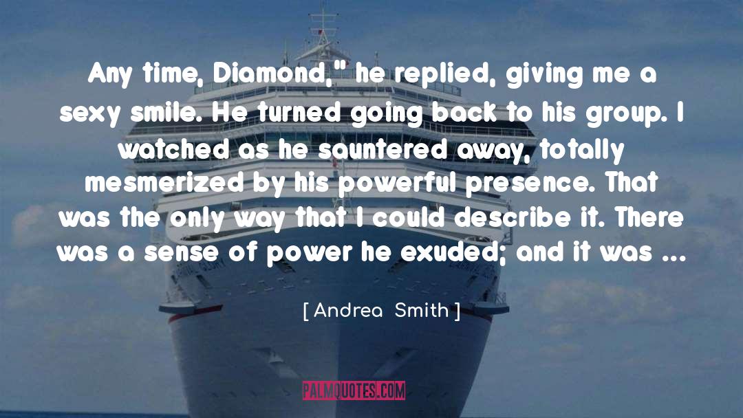 Andrea  Smith Quotes: Any time, Diamond,