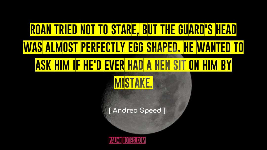 Andrea Speed Quotes: Roan tried not to stare,