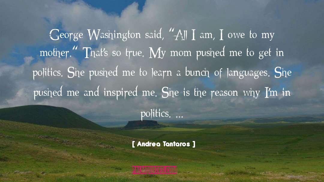 Andrea Tantaros Quotes: George Washington said, 