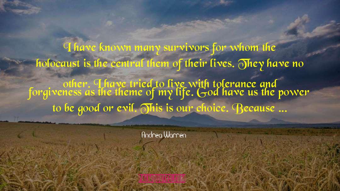 Andrea Warren Quotes: I have known many survivors