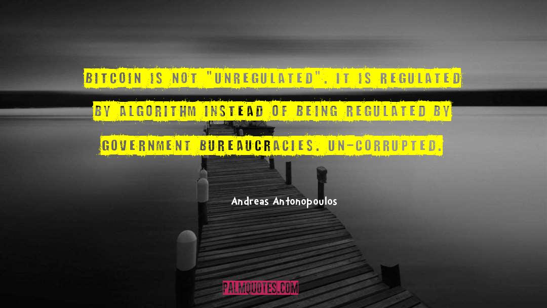 Andreas Antonopoulos Quotes: Bitcoin is not 