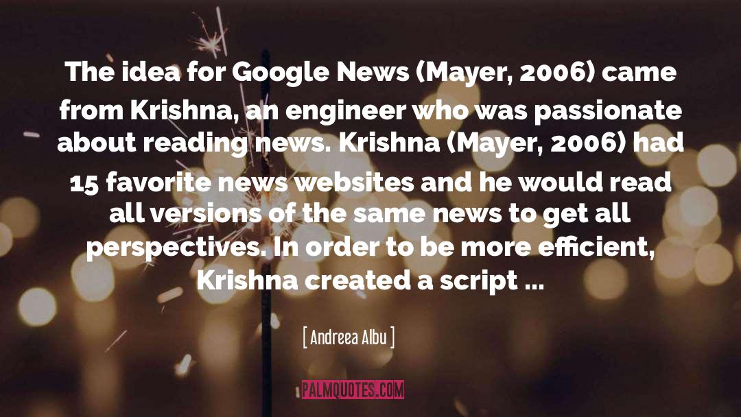 Andreea Albu Quotes: The idea for Google News