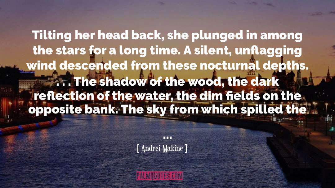 Andrei Makine Quotes: Tilting her head back, she