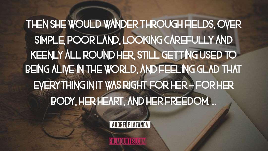 Andrei Platonov Quotes: Then she would wander through