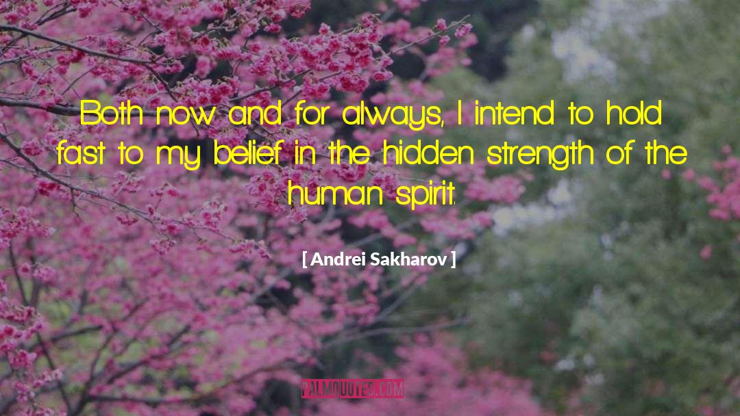 Andrei Sakharov Quotes: Both now and for always,