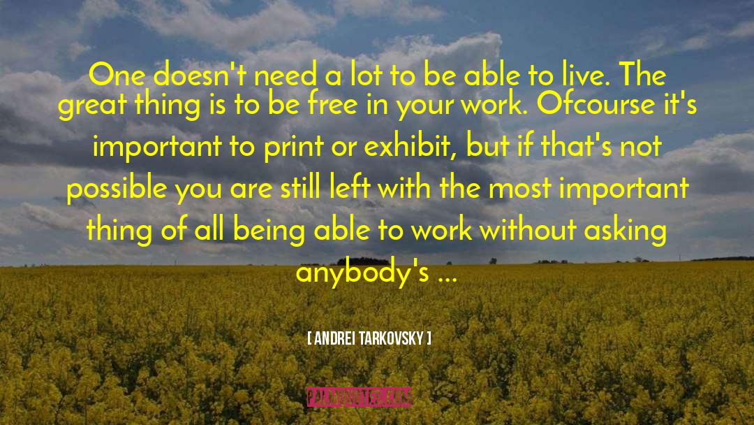 Andrei Tarkovsky Quotes: One doesn't need a lot