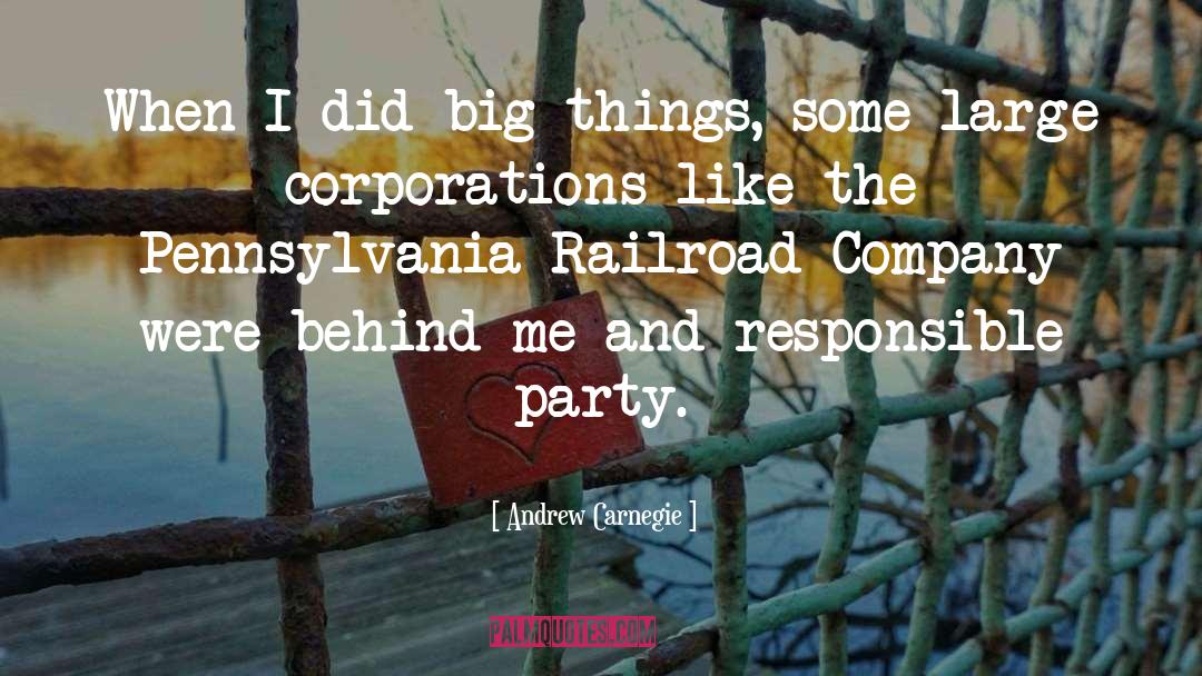 Andrew Carnegie Quotes: When I did big things,