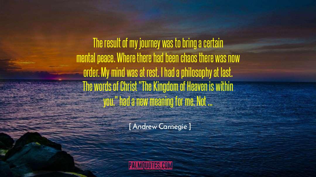 Andrew Carnegie Quotes: The result of my journey